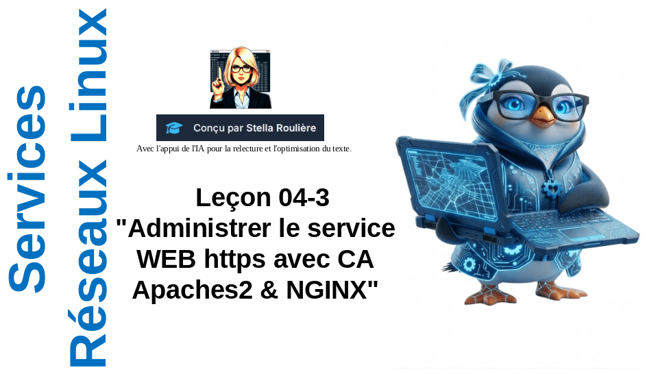 Services réseaux  Linux Leçon 04-3  "Administrer le service WEB https avec CA Apaches2 & NGINX"
